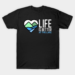 Life is better at the lake T-Shirt